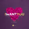 Stream & download I Want You (feat. Tumelo) - Single