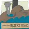 Bassx3 - Transatlantic album lyrics, reviews, download