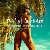 Best of Summer: Brazil Latin House 2018, Club del Mar Playlist, Copacabana After Sunset Party, Ritmos Latinos del Mar artwork