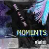 Moments (feat. JAG) - Single album lyrics, reviews, download