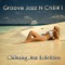 Return to Innocence - Chillaxing Jazz Kollektion lyrics