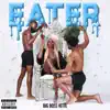 Eater - Single album lyrics, reviews, download