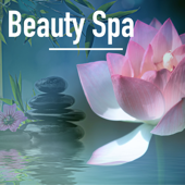 Beauty Spa Music - Best 33 Relaxing Songs Collection for Massage Therapy and Salon with Soothing Sounds of Nature - Spa Music Collection