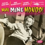 Make Mine Mondo!