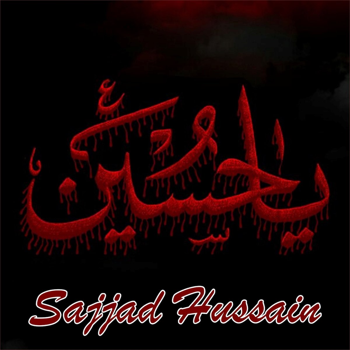 Ya Hussain - Single by Sajjad Hussain on Apple Music