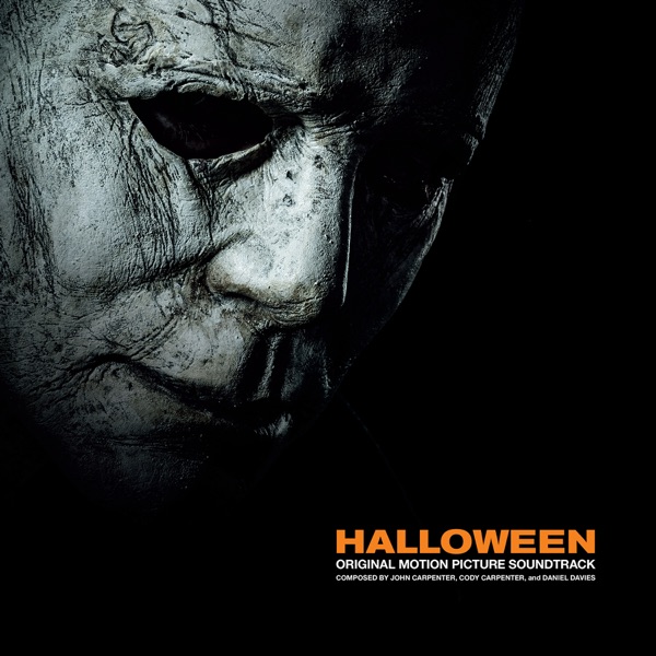 Halloween (Original Motion Picture Soundtrack) - John Carpenter, Cody Carpenter & Daniel Davies