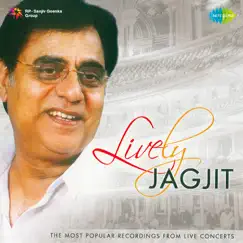 Lively Jagjit by Jagjit Singh & Chitra Singh album reviews, ratings, credits
