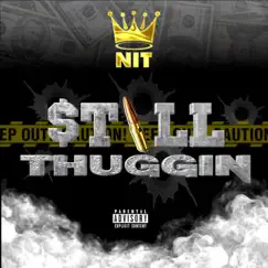 Still Thuggin by King NIT album reviews, ratings, credits