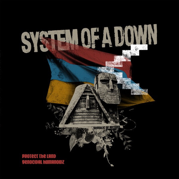 Protect The Land / Genocidal Humanoidz - Single - System Of A Down