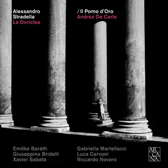 Stradella: La Doriclea by Il Pomo d'Oro & Andrea De Carlo album reviews, ratings, credits