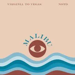 Malibu - Single by Virginia To Vegas & NOTD album reviews, ratings, credits