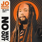 Jo Mersa Marley w/ Black Am I - No Way Out