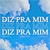 Diz pra Mim - Single