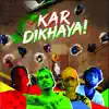 Stream & download Kar Dikhaya - Single