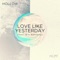Love Like Yesterday (feat. Bre Kennedy) - Hollow Hum lyrics