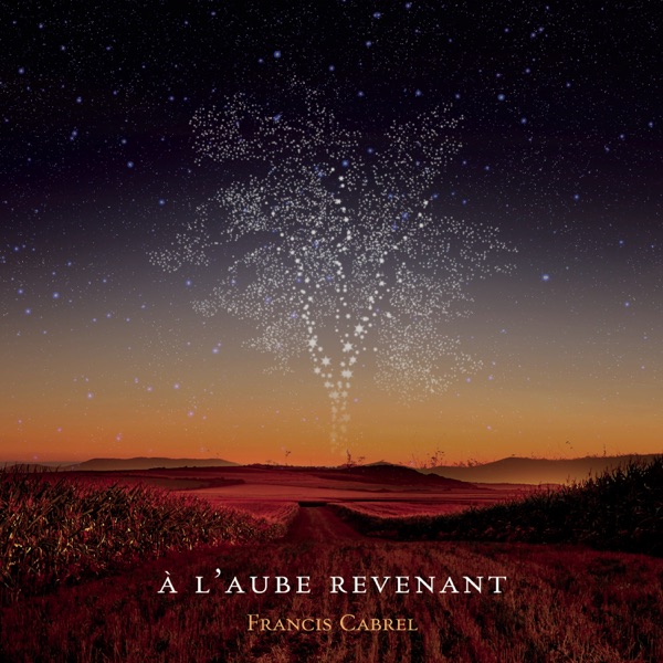 À l'aube revenant (Edit single) - Single - Francis Cabrel