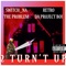 2 Turn't Up (feat. Switch_NA the Problem) - Retro Da Project Boi lyrics