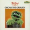 Six Little Grouches - Oscar the Grouch lyrics