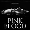 PINK BLOOD - Single