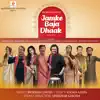 Jamke Baja Dhaak - Single album lyrics, reviews, download
