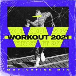 WORKOUT 2021 - MOTIVATION MIX cover art