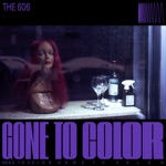 Gone to Color - The 606 (feat. Jessie Stein)