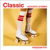 Classic (Acoustic & Remix) - Single album lyrics, reviews, download