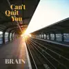 Stream & download Can't Quit You - Single