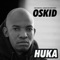 Huka - Oskid lyrics