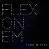 Flex On Em - Single album lyrics, reviews, download
