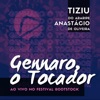 Gennaro, o Tocador (Ao Vivo no Festival Rootstock) [feat. Anastácio de Oliveira] - Single