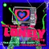 Lonely - Single (Van Noten & Van Zandt Future Rave Radio Edit) - Single album lyrics, reviews, download