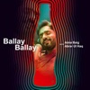 Ballay Ballay (Coke Studio Season 11) - Single, 2021