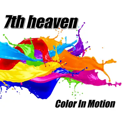 Color in Motion - 7th Heaven