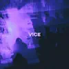 Vice - Single album lyrics, reviews, download