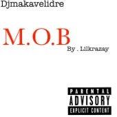 DJ Makavelidre - M.O.B