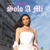 Claudia Lively - Solo a mí - Canción Original de la película "Chavalas"
