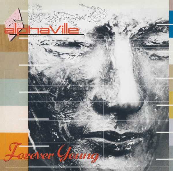 Forever Young (Super Deluxe) [Remaster] - Alphaville