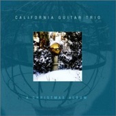 California Guitar Trio - God Rest Ye Merry Gentlemen