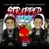 Strapped (Remix) [feat. Stunna 4 Vegas] - Single album lyrics, reviews, download