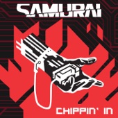 SAMURAI - Chippin' In (feat. Refused)