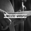 Careless Whisper - Single