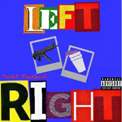 Left Right - Single by Todd ThaGod album reviews, ratings, credits