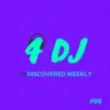 Stream & download 4 DJ: UnDiscovered Weekly #66 - EP