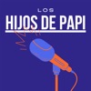 Los Hijos De Papi