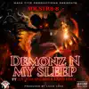 Demonz N My Sleep (feat. Lil Jgo, Sneakz & Lazie Locz) - Single album lyrics, reviews, download