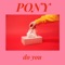 Fingernails - Pony lyrics