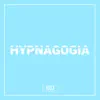 Hypnagogia - Single album lyrics, reviews, download