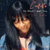 So Glad I Met You - Single (feat. Willie Bradley) - Single album lyrics, reviews, download