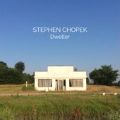 Stephen Chopek - Unspoken Hopes